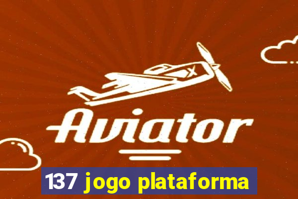 137 jogo plataforma